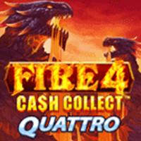 Fire 4: Cash Collect Quattro™